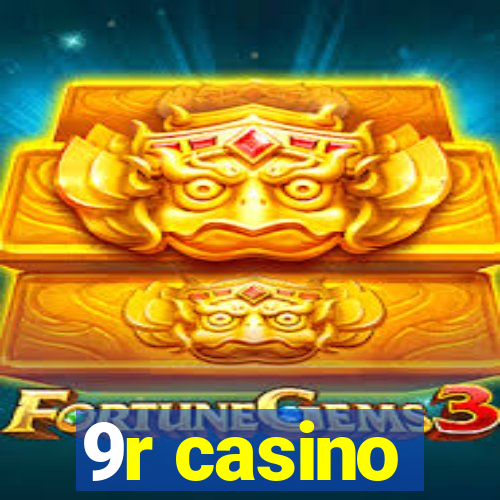 9r casino